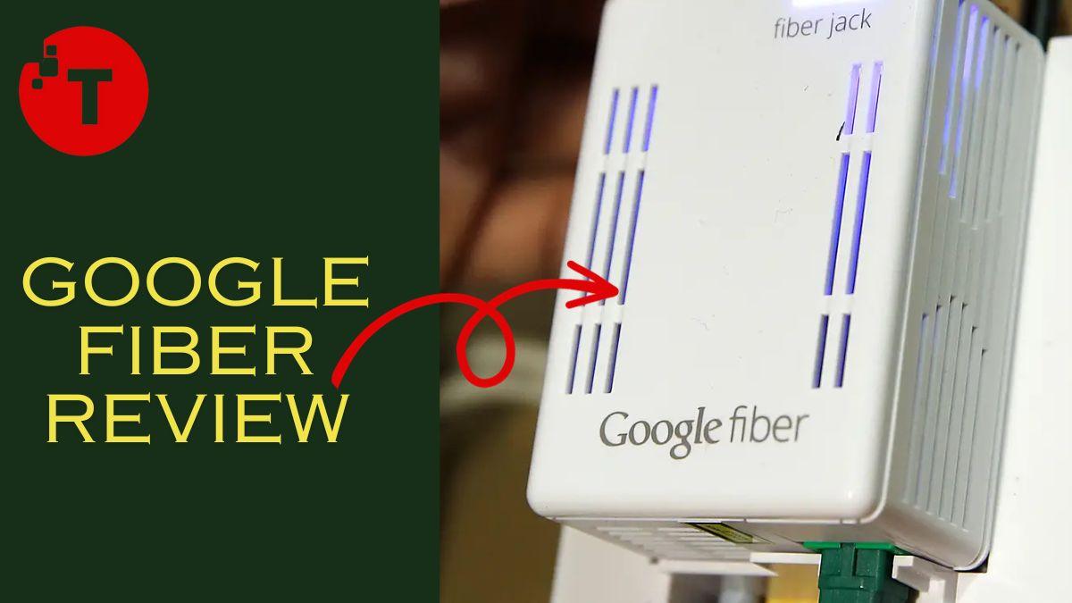 google-fiber-review-features-availability-and-price