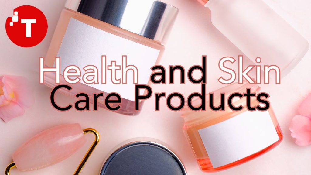Health and Skin Care