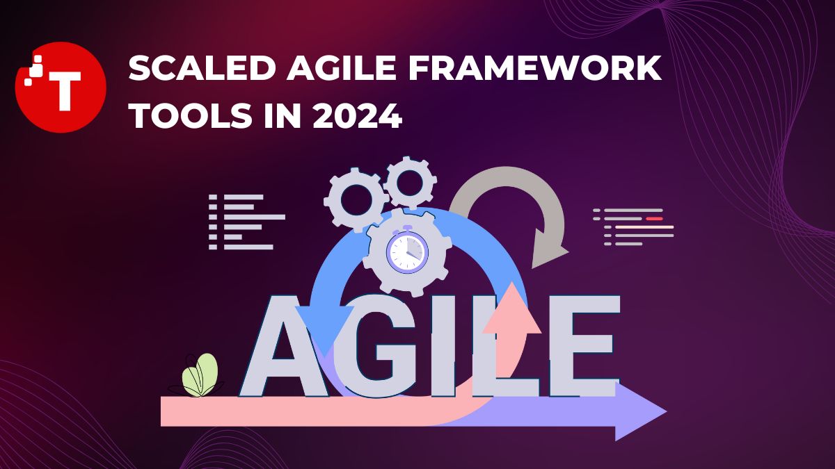 Best Scaled Agile Framework Tools In 2024   Best 