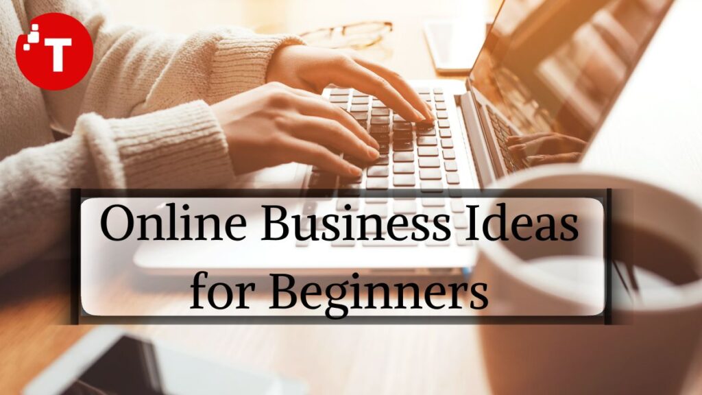 Online Business Ideas