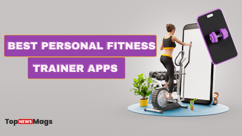 Best Personal Fitness Trainer Apps